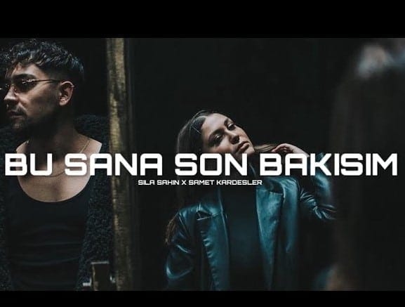 Sıla Şahin Bu Sana Son Bakışım (feat Samet Kardeşler) Mp3 zil sesi indir