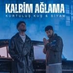 Kurtuluş Kuş & Siyam Kalbim Ağlama şarkısı mp3 telefon zil sesi