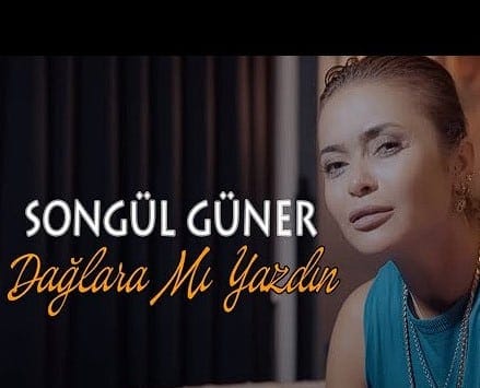 Songül Güner Dağlara mı Yazdın şarkısı mp3 telefon zil sesi