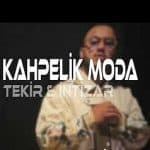 Tekir & İntizar – Kahpelik Moda şarkısı mp3 telefon zil sesi